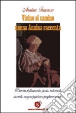 Vicino al camino nonna Annina racconta libro