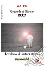 Granelli di parole. Racconti libro