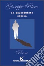 La passeggiata schiva libro