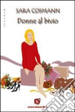 Donne al bivio libro