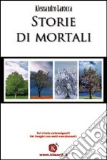 Storie di mortali libro