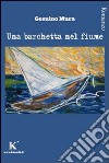 Una barchetta nel fiume libro