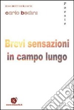 Brevi sensazioni in campo lungo libro