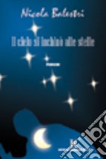 Il cielo si inchinò alle stelle libro