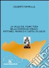 La valle del fiume Tusa nella contea di Geraci: Pettineo, Migaido e Castel di Lucio libro di Rampulla Giuseppe