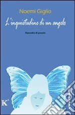 L'inquietudine di un angelo libro