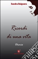 Ricordi di una vita libro