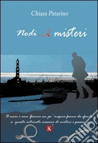 Nodi e misteri