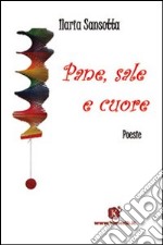 Pane, sale e cuore libro