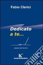 Dedicato a te... libro