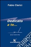 Dedicato a te... libro