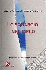 Lo squarcio nel cielo