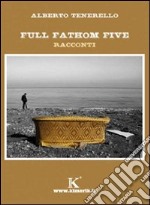 Full fathom five libro