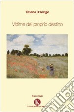 Vittime del proprio destino libro