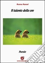 Il talento delle ore libro