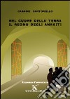 Nel cuore della terra. Il regno degli Anakiti libro