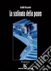 La scalinata della paura libro di Alessandro Daniele