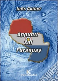 Appunti sul Paraguay