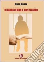 Il mondo di Melì e altri racconti libro