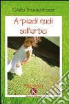 A piedi nudi sull'erba libro