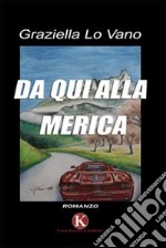 Da qui alla Merica libro