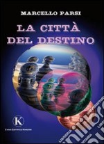 La città del destino libro