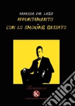 Appuntamento con lo smoking gessato libro