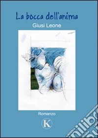 La bocca dell'anima