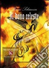 Il dono celeste libro di Schiavon Marco