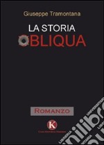 La storia obliqua libro