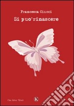 Si può rinascere libro