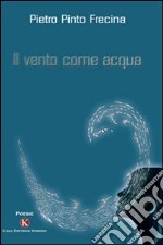 Il vento come acqua