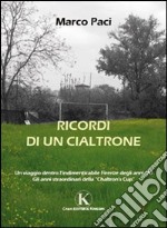 Ricordi di un cialtrone libro