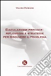 Eiaculazione precoce: riflessioni e strategie per risolvere il problema libro