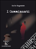 I camminanti libro