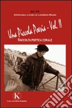 Una piccola poesia. Vol. 2 libro