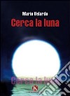 Cerca la luna libro