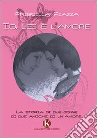 Io, lei e l'amore