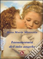 Innamorata del mio angelo libro