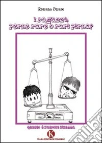 I ragazzi: perle rare o rari pirla? libro