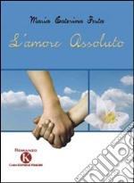 L'amore assoluto libro