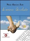 L'amore assoluto libro