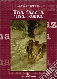 Una faccia, una razza