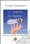 La vendetta del bambino. Diario di un uomo alla ricerca del sorriso libro