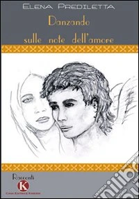 Danzando sulle note dell'amore libro