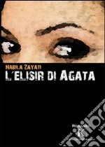 L'elisir di Agata libro