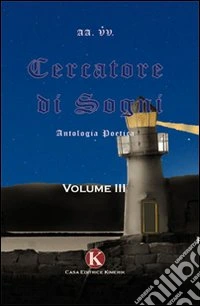 Cercatore di sogni. Vol. 3 libro