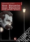 Ecce Nietzsche dopo Nietzsche ovvero volontà e struttura libro di Latrofa Sigismondo