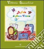 Le fiabe di nonna Vittoria. Ediz. illustrata libro