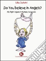 Do You believe in Angels? libro